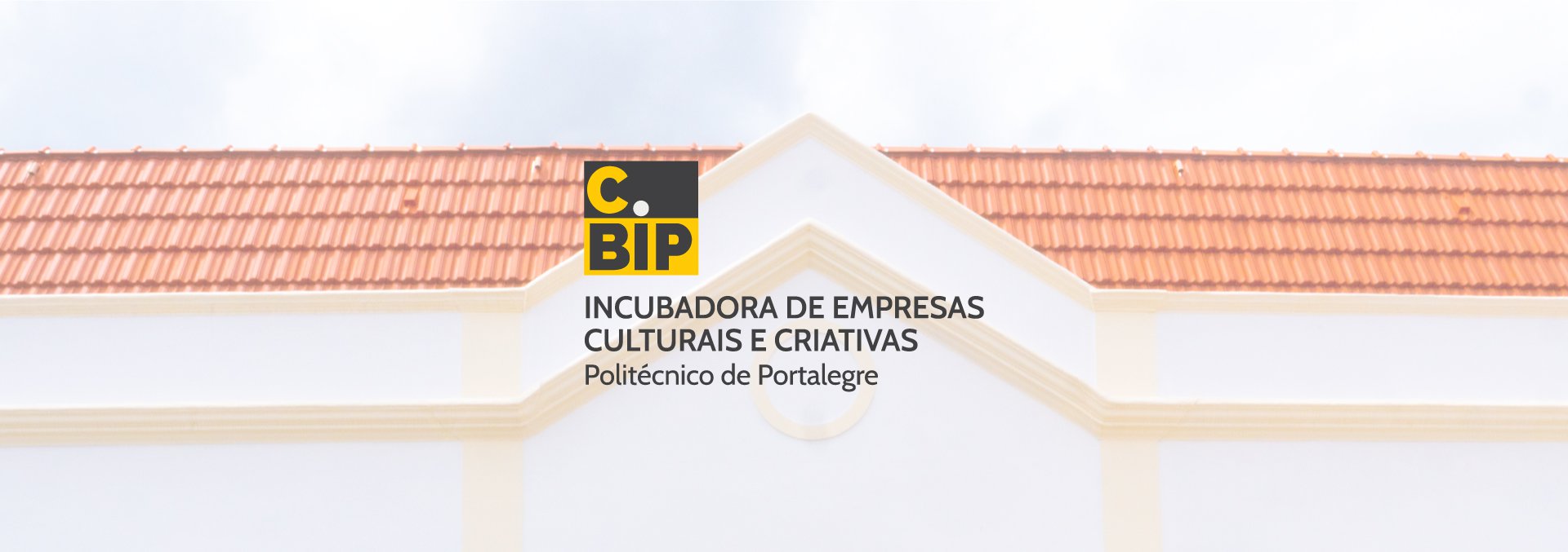 A nova casa dos criativos no centro da cidade, , C.BIP – Incubadora de Empresas Culturais e Criativas do Politécnico de Portalegre