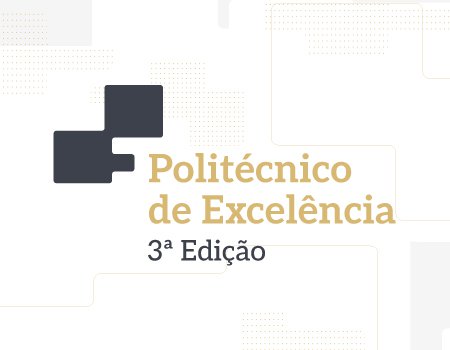 Politécnico de Excelência” volta a reconhecer o mérito na comunidade académica
