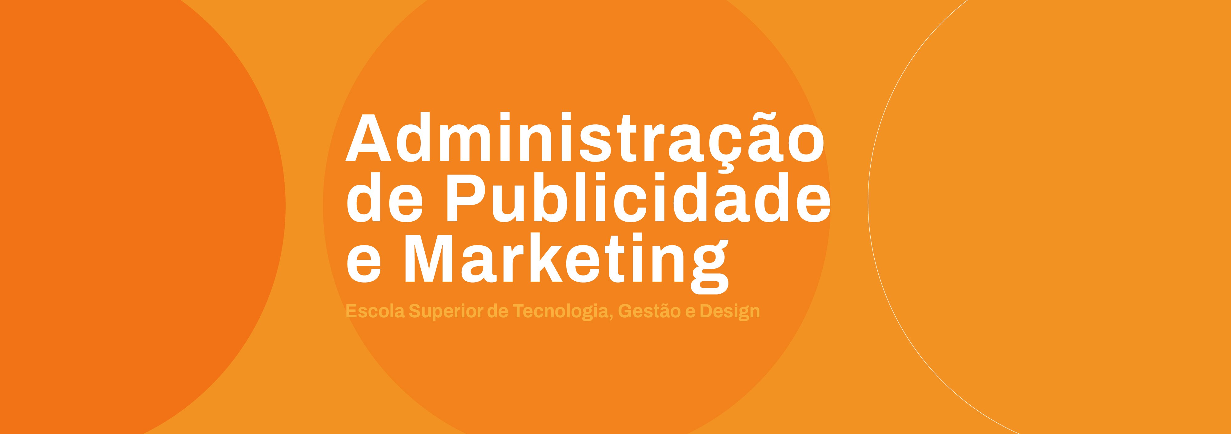 Licenciatura em Administração de Publicidade e Marketing